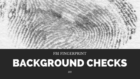 FBI Fingerprint Background Checks 101 – Mason Investigative Solutions